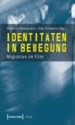 Image for Identitaten in Bewegung: Migration im Film