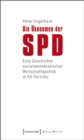 Image for Die Okonomen der SPD: Eine Geschichte sozialdemokratischer Wirtschaftspolitik in 45 Portrats