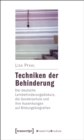 Image for Techniken der Behinderung: Der deutsche Lernbehinderungsdiskurs, die Sonderschule und ihre Auswirkungen auf Bildungsbiografien