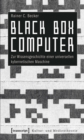 Image for Black Box Computer: Zur Wissensgeschichte einer universellen kybernetischen Maschine