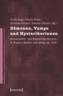 Image for Damonen, Vamps und Hysterikerinnen: Geschlechter- und Rassenfigurationen in Wissen, Medien und Alltag um 1900. Festschrift fur Christina von Braun