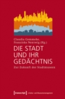 Image for Die Stadt und ihr Gedachtnis: Zur Zukunft der Stadtmuseen