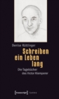 Image for Schreiben ein Leben lang: Die Tagebucher des Victor Klemperer