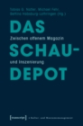 Image for Das Schaudepot: Zwischen offenem Magazin und Inszenierung