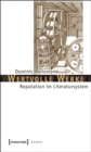 Image for Wertvolle Werke: Reputation im Literatursystem