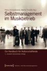 Image for Selbstmanagement im Musikbetrieb: Ein Handbuch fur Kulturschaffende (2., komplett uberarbeitete Auflage)