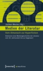 Image for Medien der Literatur: Vom Almanach zur Hyperfiction. Stationen einer Mediengeschichte der Literatur vom 18. Jahrhundert bis zur Gegenwart : 2