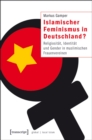 Image for Islamischer Feminismus in Deutschland?: Religiositat, Identitat und Gender in muslimischen Frauenvereinen