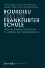 Image for Bourdieu und die Frankfurter Schule: Kritische Gesellschaftstheorie im Zeitalter des Neoliberalismus