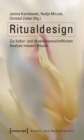 Image for Ritualdesign: Zur kultur- und ritualwissenschaftlichen Analyse >>neuer Rituale