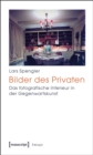 Image for Bilder des Privaten: Das fotografische Interieur in der Gegenwartskunst