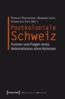 Image for Postkoloniale Schweiz: Formen und Folgen eines Kolonialismus ohne Kolonien (2., unveranderte Auflage 2013)