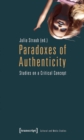 Image for Paradoxes of Authenticity: Studies on a Critical Concept
