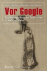 Image for Vor Google: Eine Mediengeschichte der Suchmaschine im analogen Zeitalter