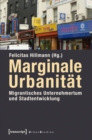 Image for Marginale Urbanitat: Migrantisches Unternehmertum und Stadtentwicklung