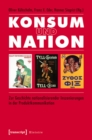 Image for Konsum und Nation: Zur Geschichte nationalisierender Inszenierungen in der Produktkommunikation : 31