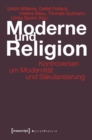 Image for Moderne und Religion: Kontroversen um Modernitat und Sakularisierung
