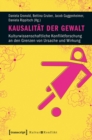 Image for Kausalitat der Gewalt: Kulturwissenschaftliche Konfliktforschung an den Grenzen von Ursache und Wirkung : 4