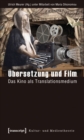 Image for Ubersetzung und Film: Das Kino als Translationsmedium