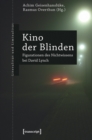 Image for Kino der Blinden: Figurationen des Nichtwissens bei David Lynch