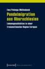 Image for Pendelmigration aus Oberschlesien: Lebensgeschichten in einer transnationalen Region Europas