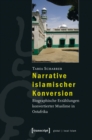 Image for Narrative islamischer Konversion: Biographische Erzahlungen konvertierter Muslime in Ostafrika