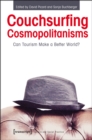 Image for Couchsurfing Cosmopolitanisms: Can Tourism Make a Better World?