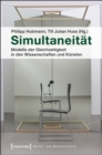 Image for Simultaneitat: Modelle der Gleichzeitigkeit in den Wissenschaften und Kunsten