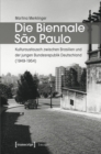 Image for Die Biennale Sao Paulo: Kulturaustausch zwischen Brasilien und der jungen Bundesrepublik Deutschland (1949-1954)
