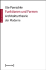 Image for Funktionen und Formen: Architekturtheorie der Moderne