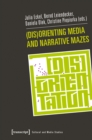 Image for (Dis)Orienting Media and Narrative Mazes