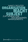 Image for Organisation, Macht, Subjekt: Zur Genealogie des modernen Managements