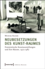 Image for Neubesetzungen des Kunst-Raumes: Feministische Kunstausstellungen und ihre Raume, 1972-1987