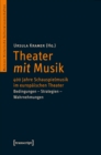 Image for Theater mit Musik: 400 Jahre Schauspielmusik im europaischen Theater. Bedingungen - Strategien - Wahrnehmungen