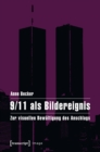 Image for 9/11 als Bildereignis: Zur visuellen Bewaltigung des Anschlags