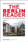 Image for The Berlin Reader: A Compendium on Urban Change and Activism