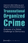 Image for Transnational Organized Crime: Analyses of a Global Challenge to Democracy (Conception: Regine Schonenberg and Annette von Schonfeld) : 17