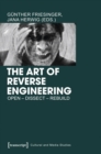 Image for The Art of Reverse Engineering: Open - Dissect - Rebuild