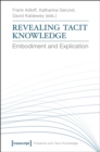 Image for Revealing Tacit Knowledge: Embodiment and Explication