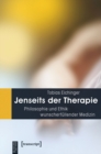 Image for Jenseits der Therapie: Philosophie und Ethik wunscherfullender Medizin