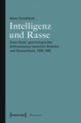 Image for Intelligenz und Rasse: Franz Boas&#39; psychologischer Antirassismus zwischen Amerika und Deutschland, 1920-1942