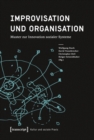 Image for Improvisation und Organisation: Muster zur Innovation sozialer Systeme
