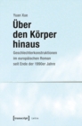 Image for Uber den Korper hinaus: Geschlechterkonstruktionen im europaischen Roman seit Ende der 1990er Jahre