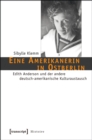Image for Eine Amerikanerin in Ostberlin: Edith Anderson und der andere deutsch-amerikanische Kulturaustausch