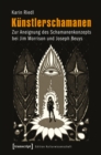 Image for Kunstlerschamanen: Zur Aneignung des Schamanenkonzepts bei Jim Morrison und Joseph Beuys