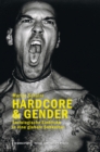 Image for Hardcore &amp; Gender: Soziologische Einblicke in eine globale Subkultur