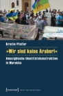 Image for >>Wir sind keine Araber!: Amazighische Identitatskonstruktion in Marokko