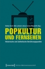 Image for Popkultur und Fernsehen: Historische und asthetische Beruhrungspunkte