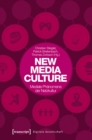 Image for New Media Culture: Mediale Phanomene der Netzkultur