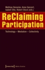 Image for Reclaiming participation: technology - mediation - collectivity